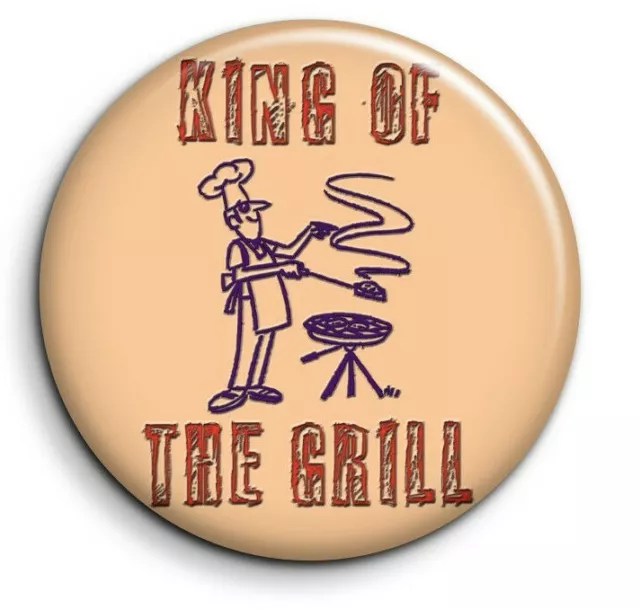 King of the grill 1 Barbecue - Alimentation - Badge Epingle 38mm Button Pin