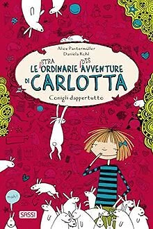 Libro Per Ragazzi 'Conigli Dappertutto' - Le (stra)ordinarie (dis)avventure Di Carlotta, Vol. 1, Età 8+