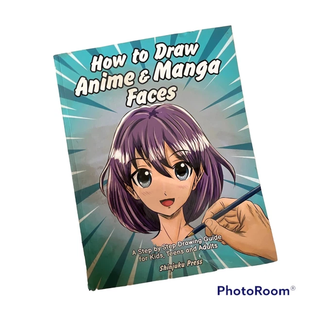 HOW TO DRAW Anime & Manga Faces: A Step by Step Drawing Guide fo $16.03 ...