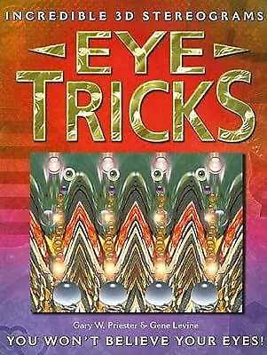 Augentricks: Unglaubliche 3D-Stereogramme, Priester, Gary W. & Levine, Gene, gebraucht; G