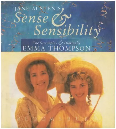 Sense and Sensibility: Diaries and Screenplay By Emma Thompson,Jane Austen