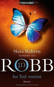 Im Tod vereint: Eve Dallas 18. Fall von Robb, J.D. | Buch | Zustand sehr gut