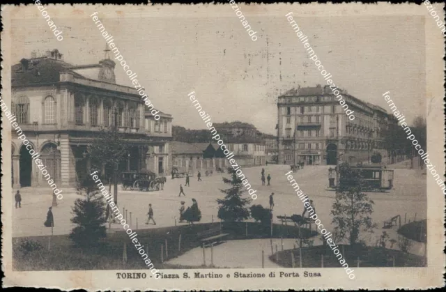 bm445 cartolina torino citta' piazza s.martino e stazione di porta susa 1911