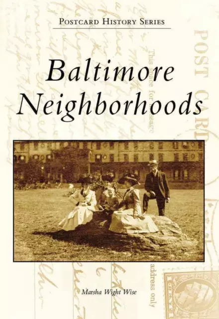 Baltimore Neighborhoods by Marsha Wight Wise (English) Paperback Book