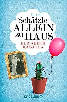 Schätzle allein zu Haus: Roman von Kabatek, Elisabeth | Buch | Zustand sehr gut