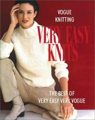 Vogue Knitting: Very Easy Knits: The Best of Very Easy Very Vogue by  , paperbac