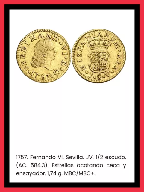 Espectacular Moneda De Oro , Fernando VI . SEVILLA. JV . 1/2 Escudo. Escasa asi 3