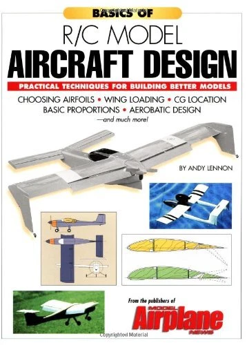 BASICS OF R/C MODEL AIRCRAFT DESIGN: PRACTICAL TECHNIQUES By Andy Lennon *Mint*