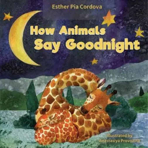 Esther Pia Cordova How Animals Say Good Night (Tapa blanda)