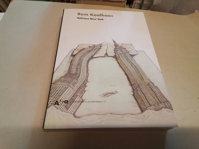 DELIRIOUS NEW YORK. UN MANIFESTO RETROATTIVO PER MANHATTAN - KOOLHAAS REM, 8f24