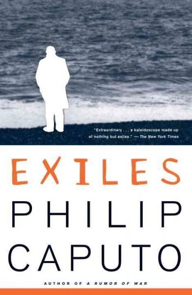 Exiles : Three Short Novels, Paperback by Caputo, Philip, Brand New, Free shi...