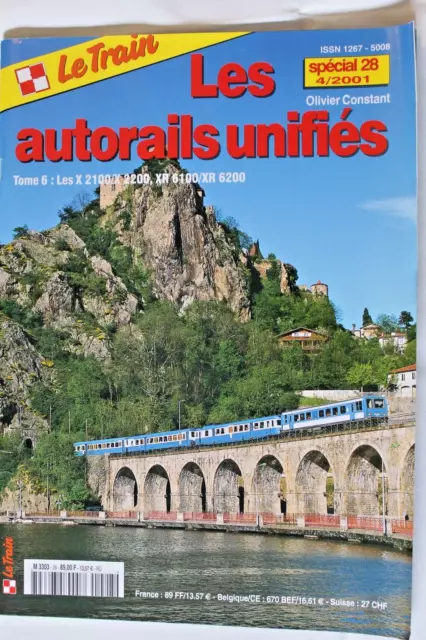 EDITIONS PUBLITRAINS  -  LE TRAIN : LES AUTORAILS UNIFIES  Tome 6-X2100/2200....