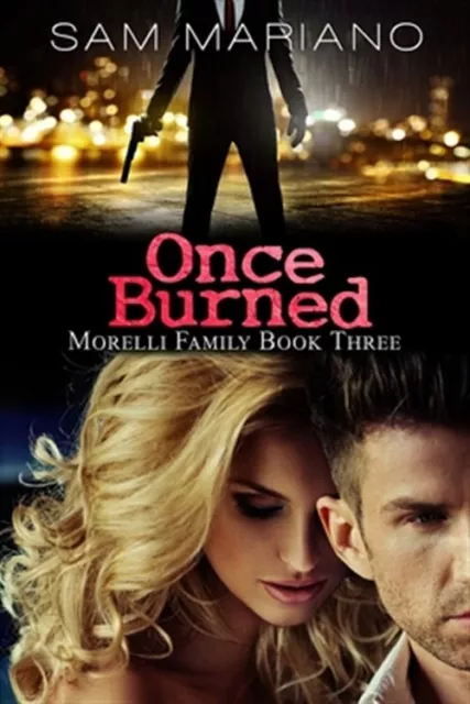 Once Burned (Morelli Family, #3) by Mariano, Sam, Like New Used, Free P&P in ...