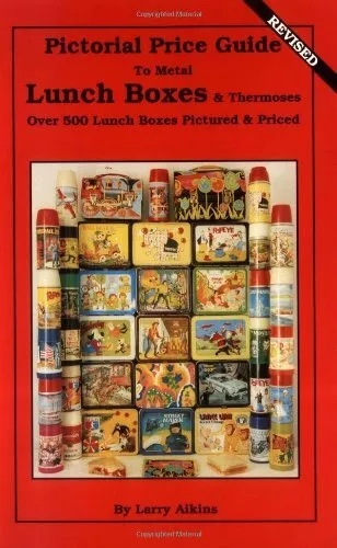 Pictorial Price Guide to Metal Lunch Boxes & Thermoses by Aikins, Larry