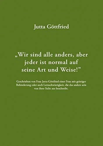 WIR SIND ALLE anders, aber jeder ist normal auf seine Art und Weise!