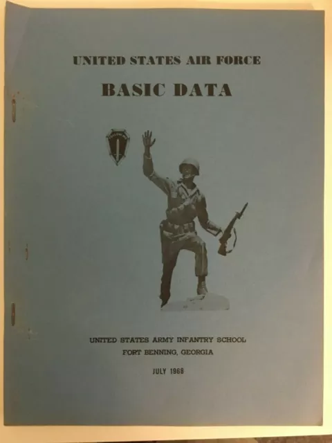 US Army Infantry School US Air Force BASIC DATA July 1968 Fort Benning GA