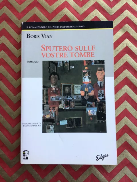 Boris Vian Sputerò sulle Vostre Tombe Edgar Interno Giallo Editore 1991