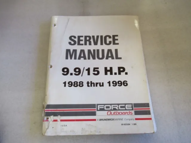 1988 thru 1996 Force Outboards 9.9/15 HP Models Service Manual P/N 90-823264