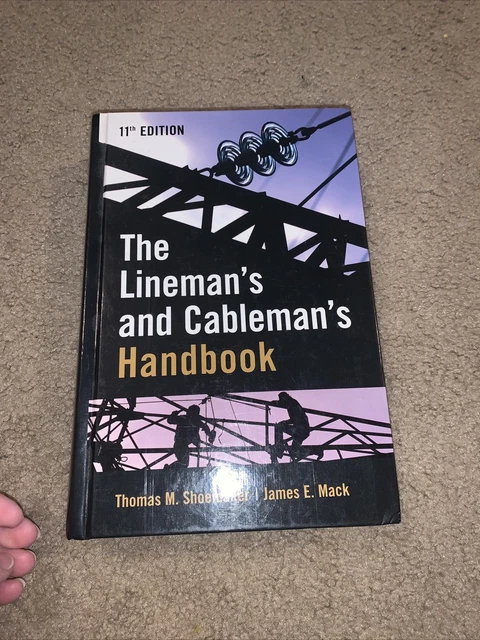 The Lineman’s and Cableman’s Handbook 11th Edition