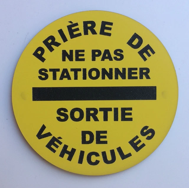 Panneau prière de ne Pas stationner Sortie de Garage - 230 mm