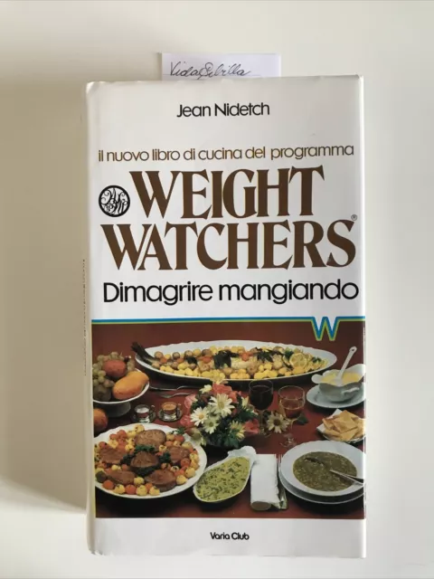 "Weight Watchers. Dimagrire mangiando", Jean Nidetch, Varia Club, 1983