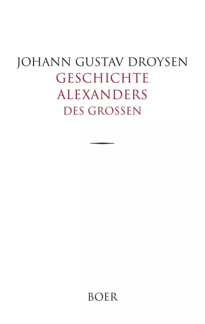 Geschichte Alexanders des Großen Johann Gustav Droysen Buch 560 S. Deutsch 2018