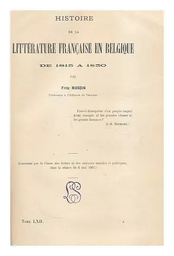 MASOIN, FRITZ (1873-) Histoire de la litterature Francaise en Belgique de 1815 a