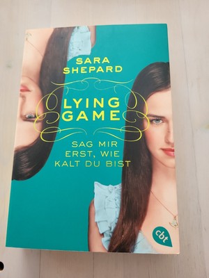 Lying Game 05 - Sag mir erst, wie kalt du bist von Sara Shepard (2014,...