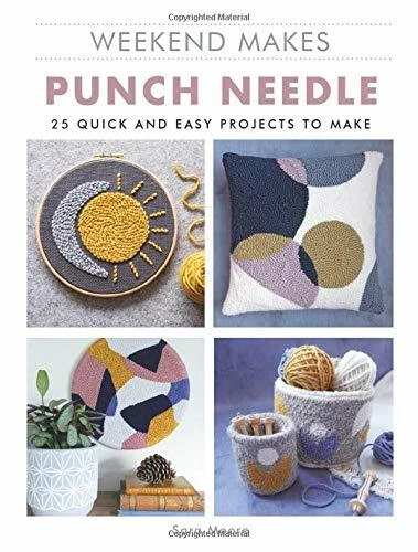 Weekend Rapide WEEKEND MAKES: PUNCH Aiguille - 25 Rapide et Facile Projects Pour Make ...