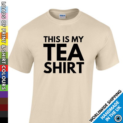 Mens Tea Tshirt - Funny Gift Tea Lover T shirt - Tea Drinker Work Secret Santa