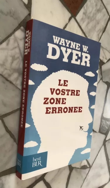 Libro Le Vostre Zone Erronee Guida All'indipendenza Dello Spirito Wayne Dyer —