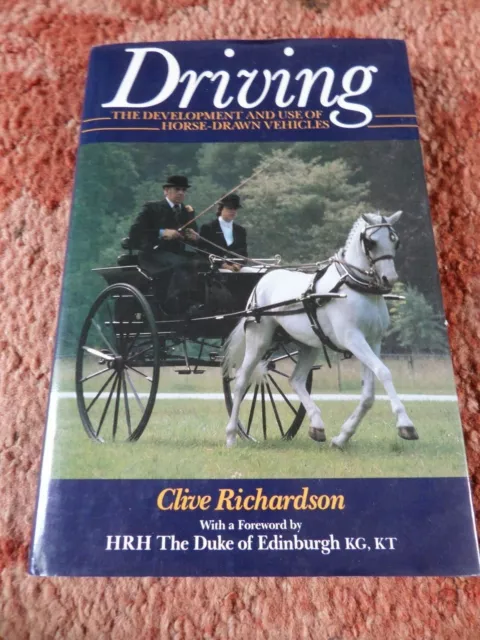 Driving " The Development And Use Of Horse Drawn Vehicles " Clive Richardson