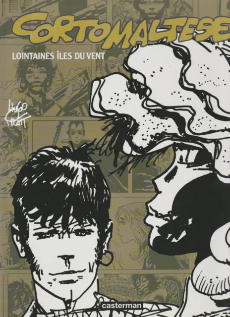 Hugo Pratt : Corto Maltese - Lointaines Iles Du Vent -  Eo 2001 -