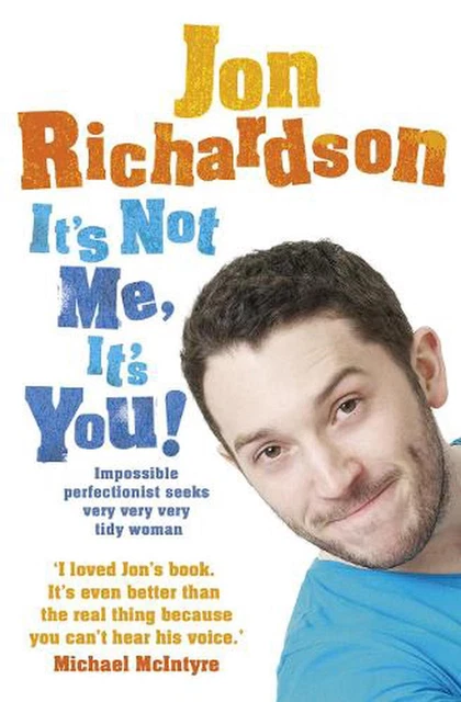 Its Not Me, Its You!: Impossible Perfectionist Seeks Very Very Very Tidy Woman b