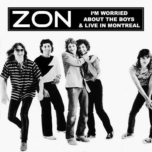 Zon Worried About Boys CD+6* Live/Cancon/Rock/AOR/Saga/Styx/Triumph/Rush/Focus