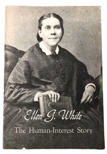 ELLEN G WHITE The Human-Interest Story Arthur L White 1948 Ministry