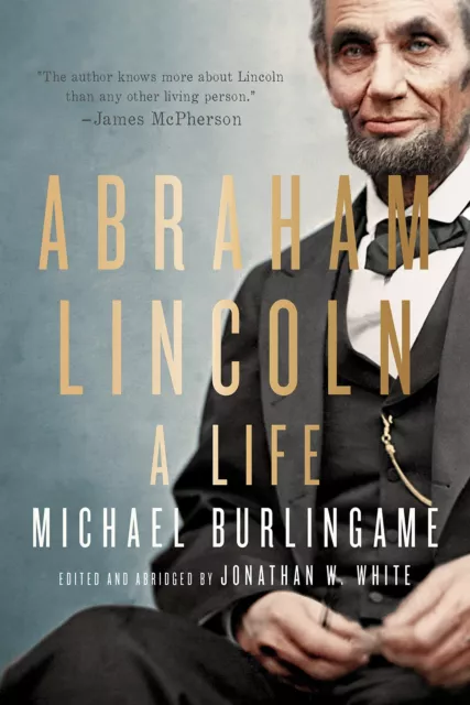 Abraham Lincoln: A Life by Burlingame, Michael, NEW Book, FREE