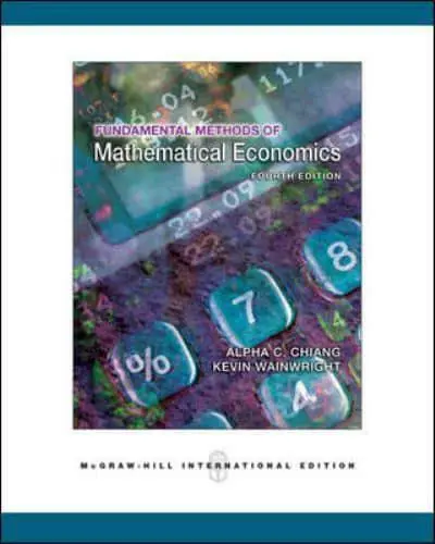 Fundamental Methods of Mathematical Economics 4th International Edition