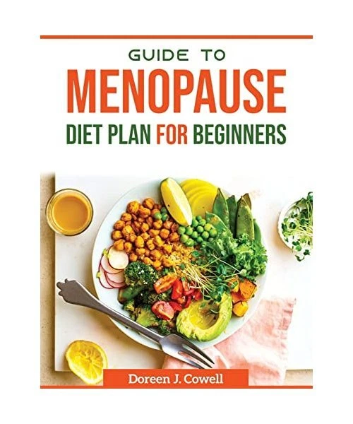 GUIDE TO MENOPAUSE Diet plan For Beginners, Doreen J. Cowell EUR 111,52 ...
