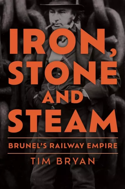 Fer,Pierre Et Vapeur: Brunel's Chemin de Fer Empire Par Bryan Tim Neuf