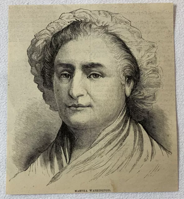 1877 Rivista Incisione ~ Martha Washington