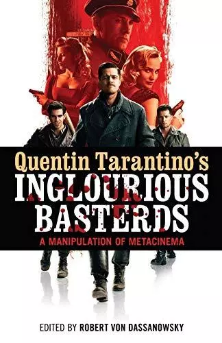 Quentin Tarantinos Inglourious Basterds: A Manipulation of Metacinema By Robe...