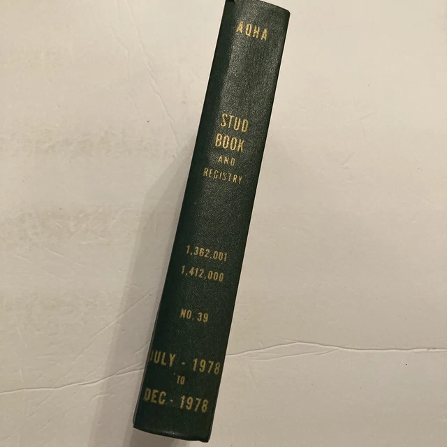 AQHA Stud Book and Registry July 1978 Dec 1978 No 39 American Quarter Horse