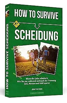 How To Survive Scheidung: Wenn die Liebe scheitert: Wie Si... | Livre | état bon