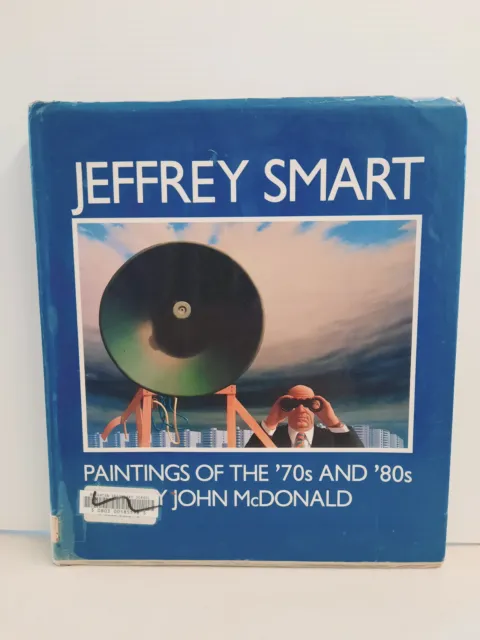 Jeffrey Smart: Paintings of '70s '80s by John McDonald Ex-Lib HC