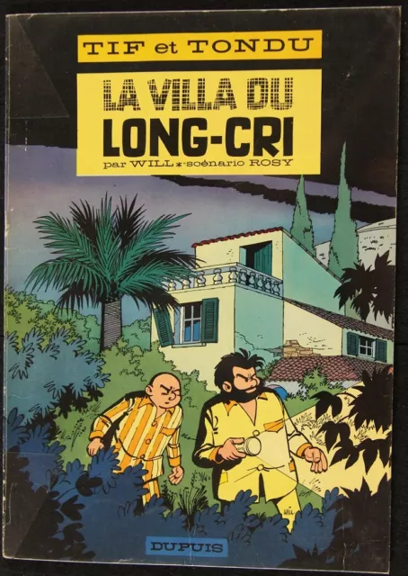 WILL ROSY Tif et Tondu 9 LA VILLA DU LONG CRI EO Dupuis 1966