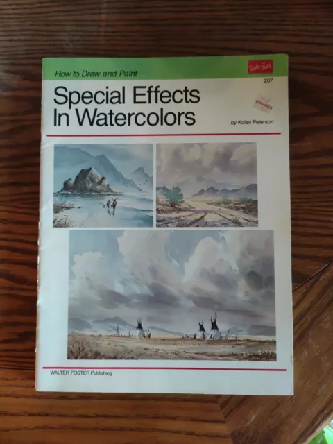 Special Effects in Watercolors: Art Education book  by Kolan Peterson