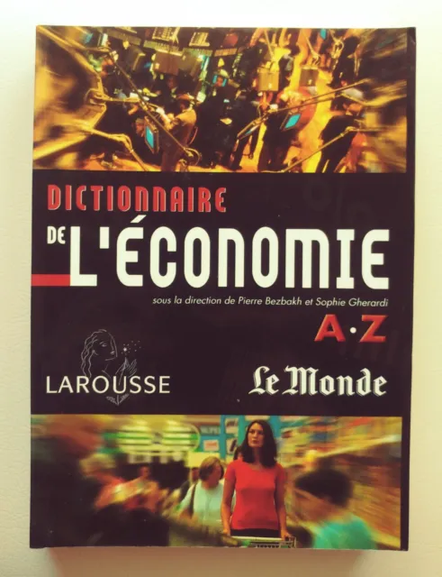 Dictionnaire de l'économie de A à Z (livre neuf, jamais lu)