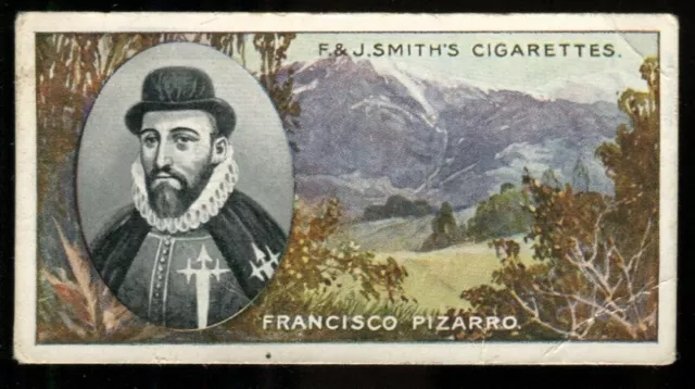 Tobacco Card, F & J Smith, FAMOUS EXPLORERS, 1911, Francisco Pizarro, #16