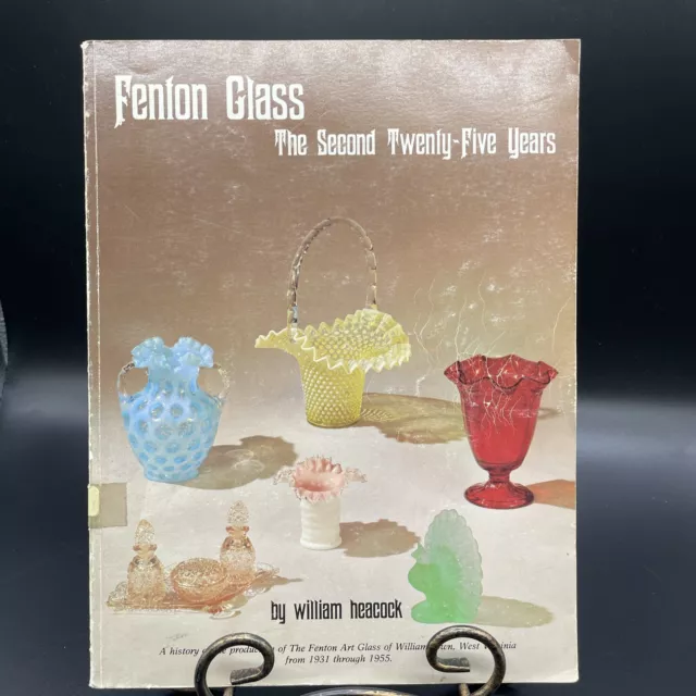 Fenton Glass- The Second Twenty-Five Years William Heacock ID/Price Guide 1980